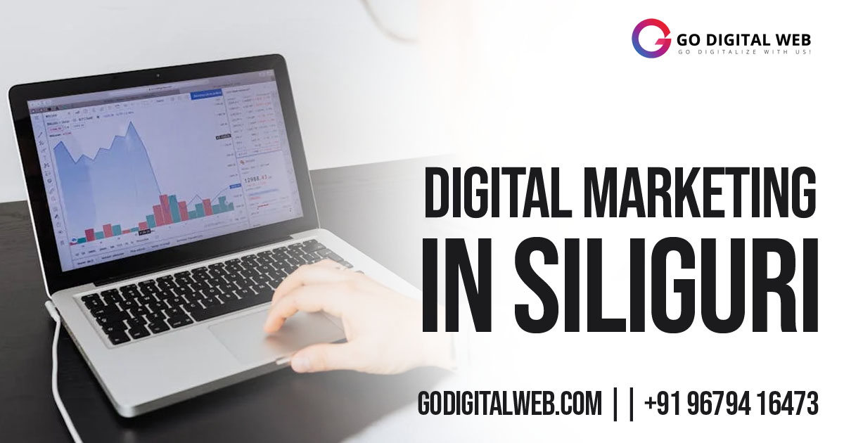 Digital Marketing in Siliguri – Go Digital Web