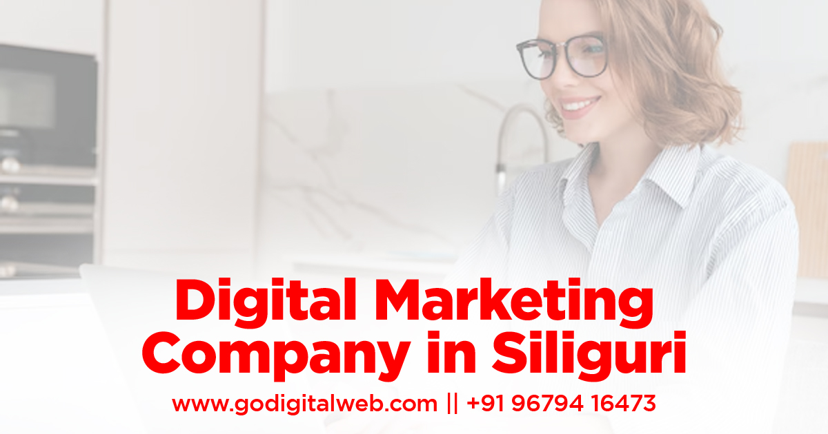 Digital Marketing Company in Siliguri – Go Digital Web
